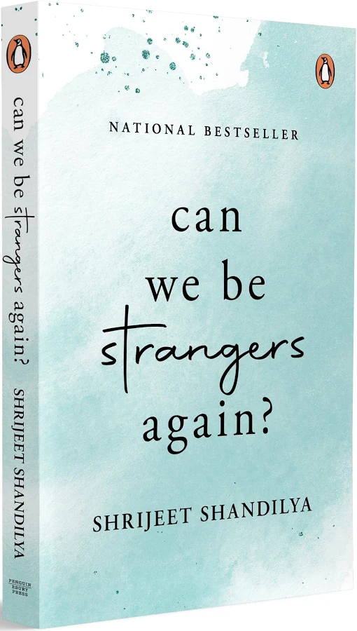 Can We Be Strangers Again?