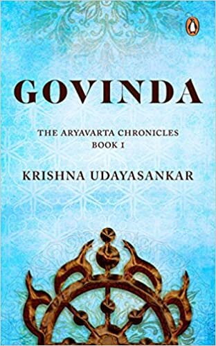 The Aryavarta Chronicles Book 1: Govinda